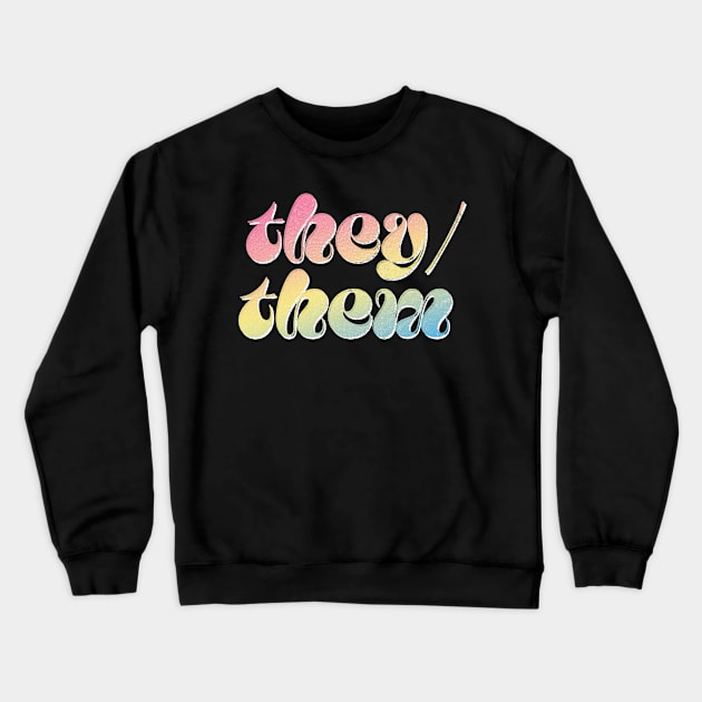 They/Them Pronouns --- Retro Style Design Crewneck Sweatshirt by DankFutura